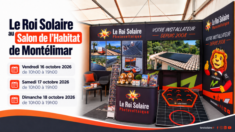 Le Roi Solaire vous donne rendez-vous au Salon de l’Habitat de Montélimar 2026